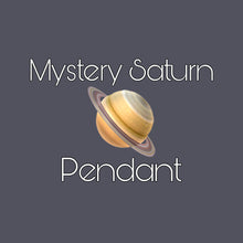 Load image into Gallery viewer, Mystery Saturn Pendant (read description)
