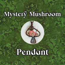 Load image into Gallery viewer, Mystery Mushroom Pendant (read description)
